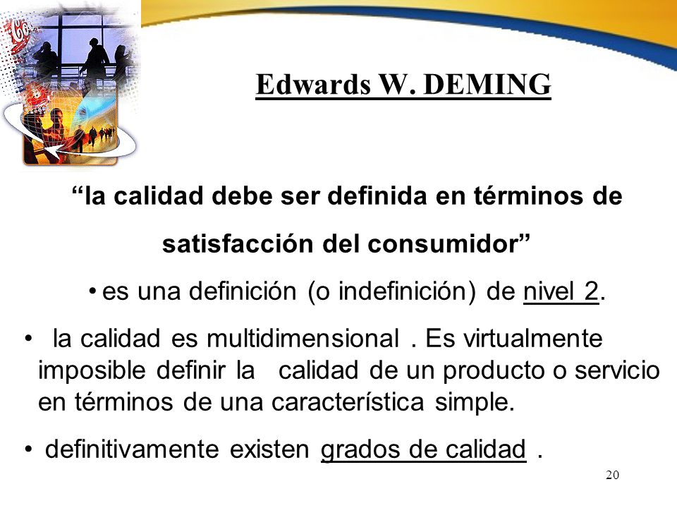 Edwards W. DEMING la calidad debe ser definida en términos de
