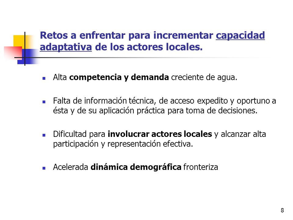 Retos a enfrentar para incrementar capacidad adaptativa de los actores locales.