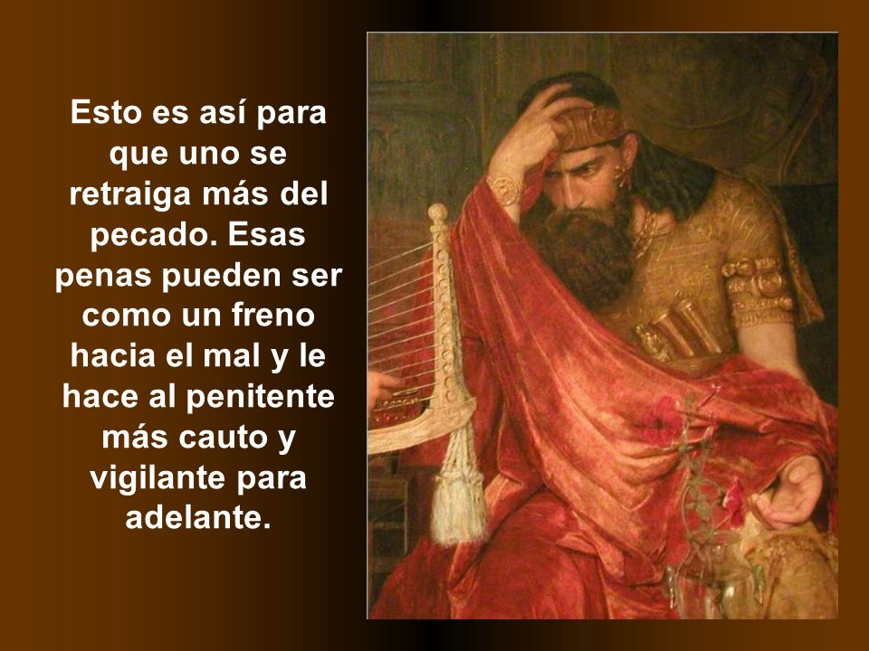 Esto es así para que uno se retraiga más del pecado