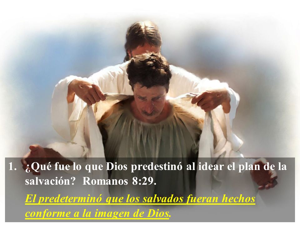 1. ¿Qué fue lo que Dios predestinó al idear el plan de la salvación