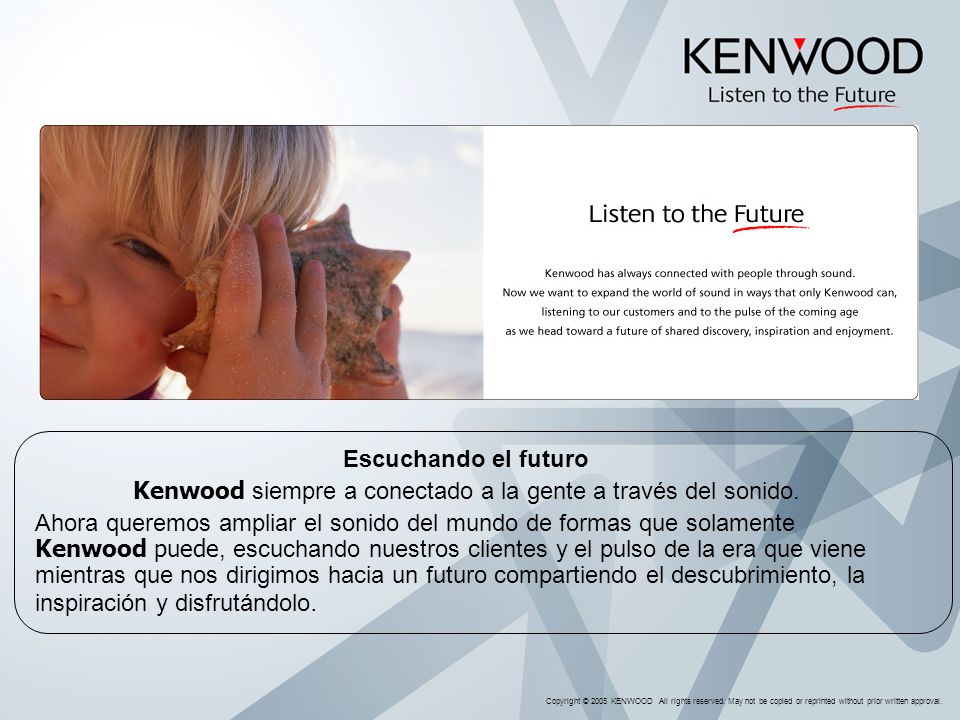 Kenwood siempre a conectado a la gente a través del sonido.