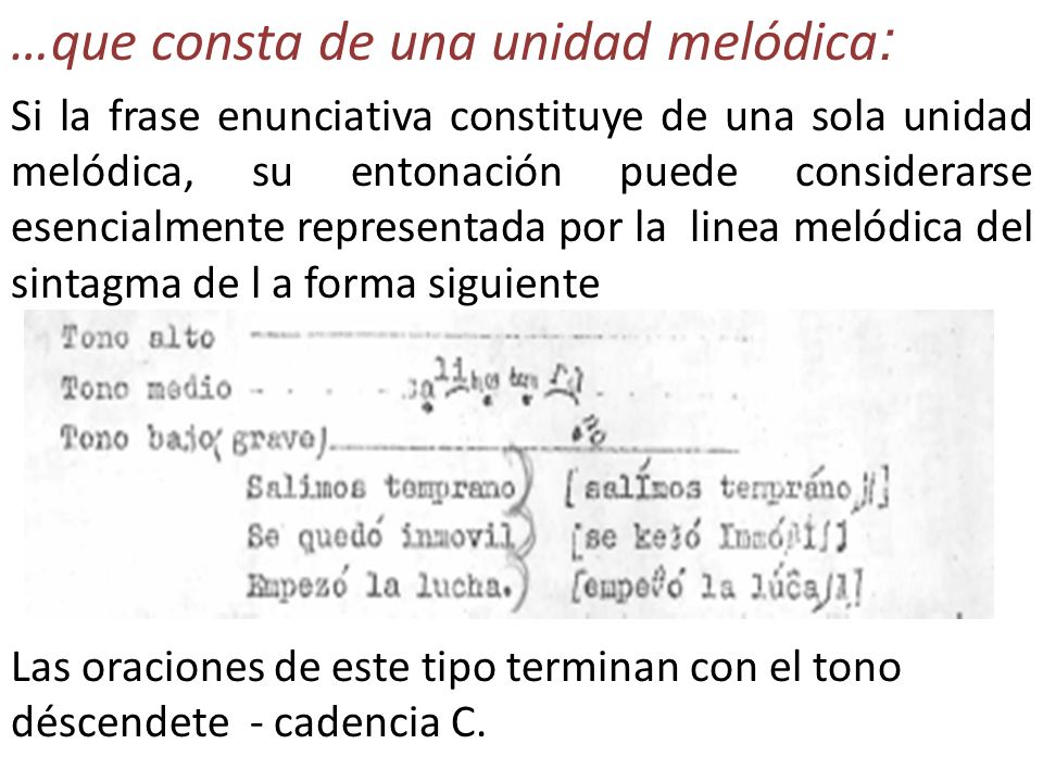 …que consta de una unidad melódica׃