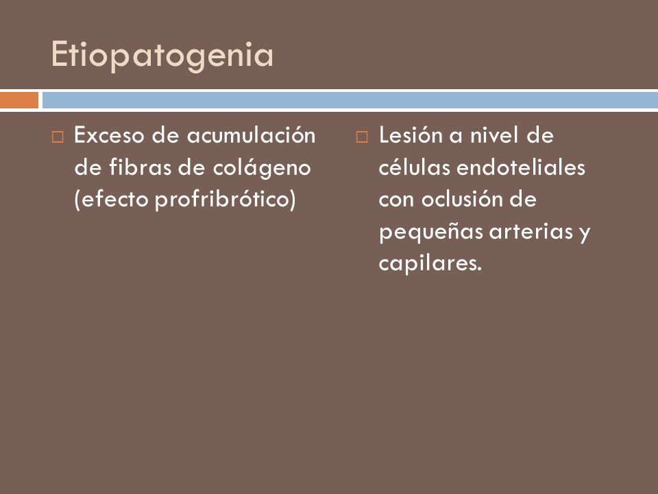 Etiopatogenia Exceso de acumulación de fibras de colágeno (efecto profribrótico)