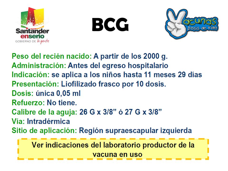 BCG Peso del recién nacido: A partir de los 2000 g.