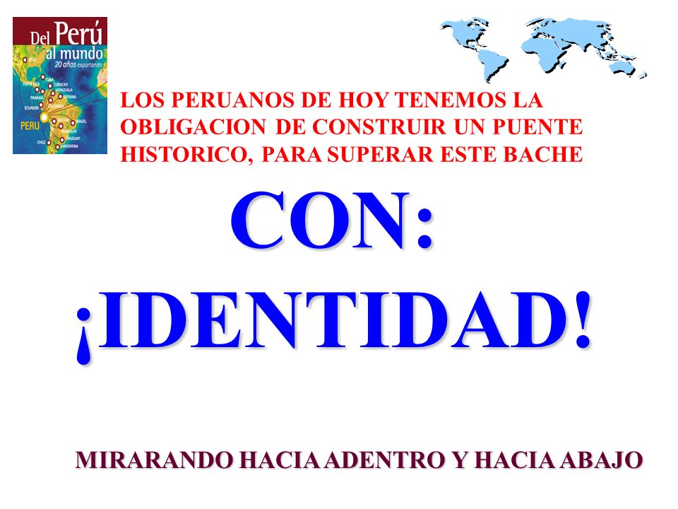 CON: ¡IDENTIDAD! MIRARANDO HACIA ADENTRO Y HACIA ABAJO