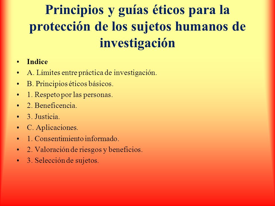 Principios y guías éticos para la protección de los sujetos humanos de investigación