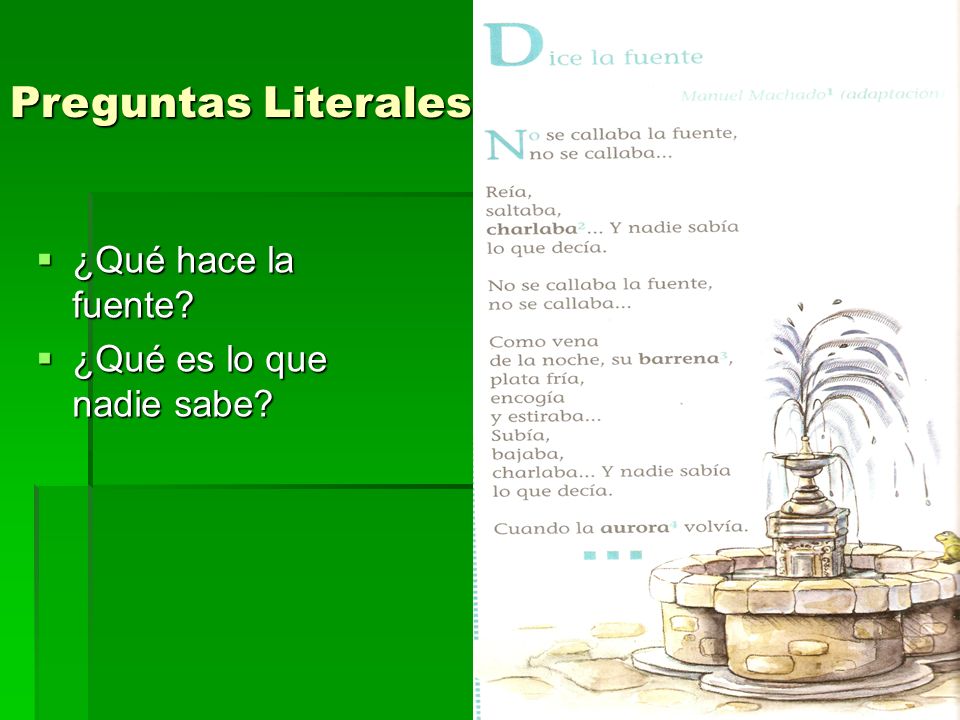 Preguntas Literales ¿Qué hace la fuente ¿Qué es lo que nadie sabe