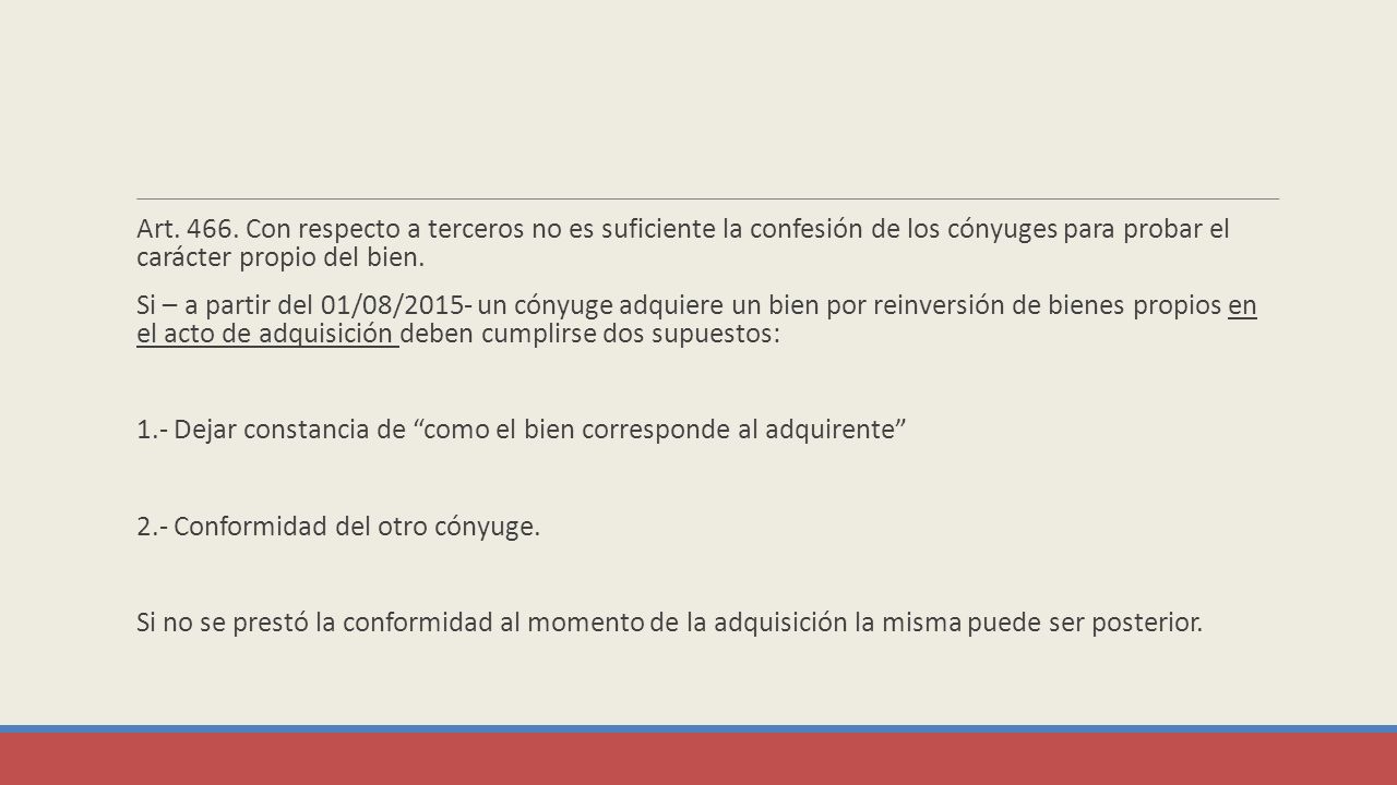 Art Con respecto a terceros no es suficiente la confesión de los cónyuges para probar el carácter propio del bien.