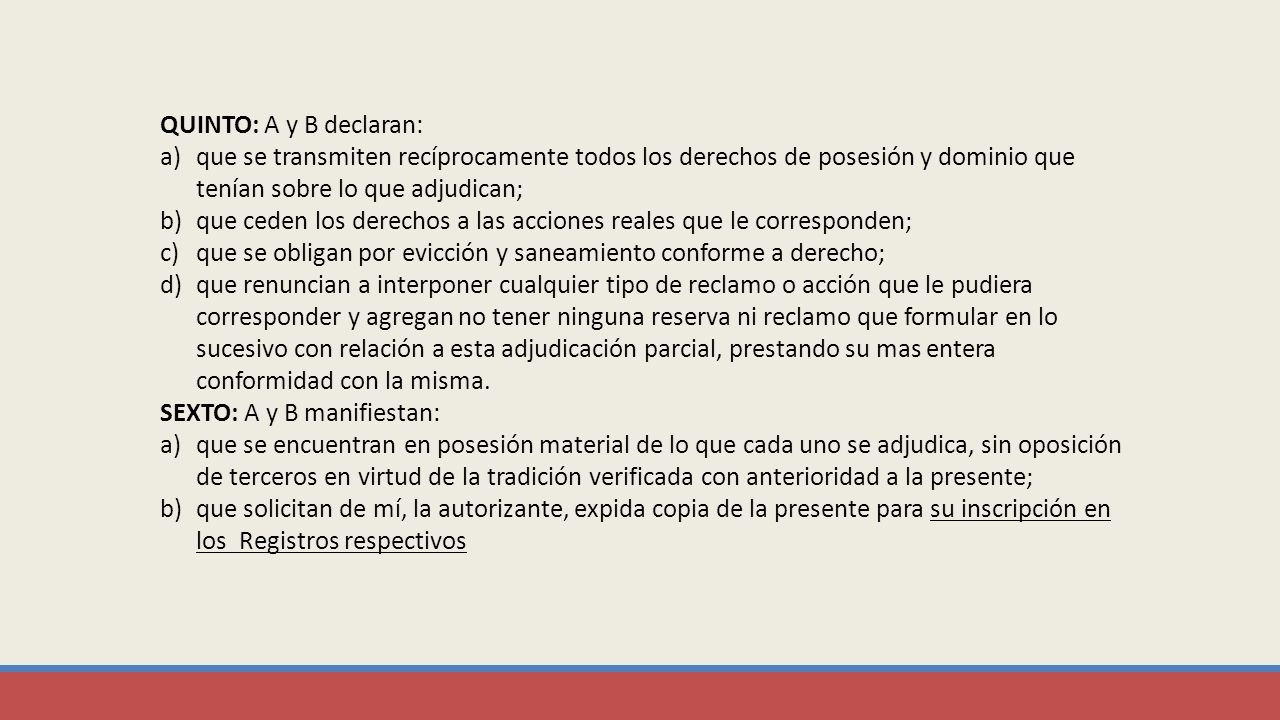 que ceden los derechos a las acciones reales que le corresponden;