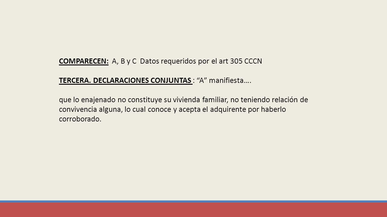 COMPARECEN: A, B y C Datos requeridos por el art 305 CCCN