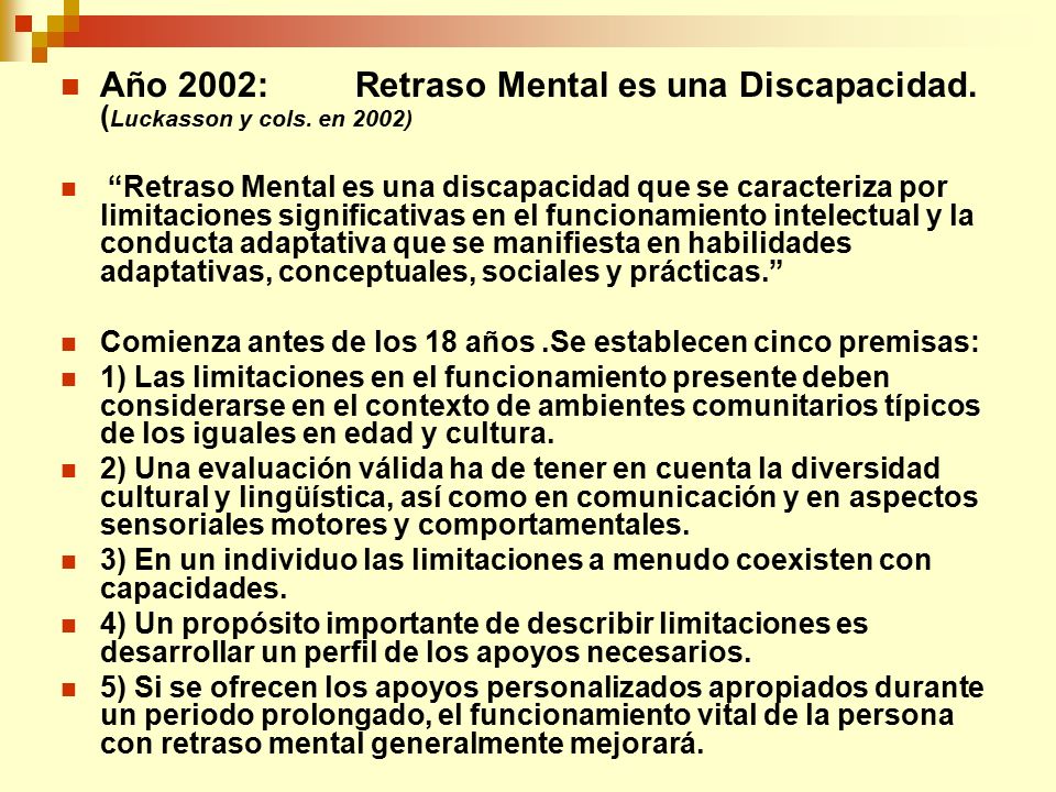 Año 2002: Retraso Mental es una Discapacidad. (Luckasson y cols