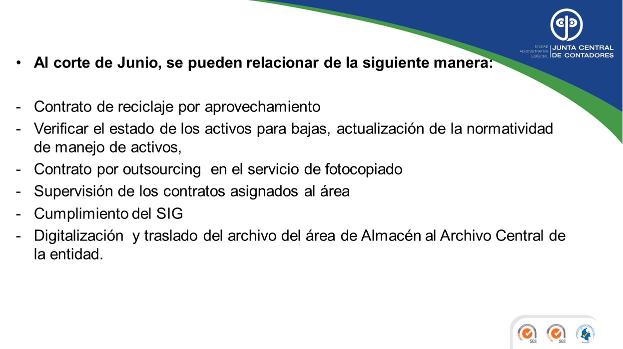 Al corte de Junio, se pueden relacionar de la siguiente manera: