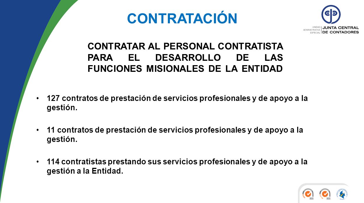 CONTRATACIÓN CONTRATAR AL PERSONAL CONTRATISTA PARA EL DESARROLLO DE LAS FUNCIONES MISIONALES DE LA ENTIDAD.