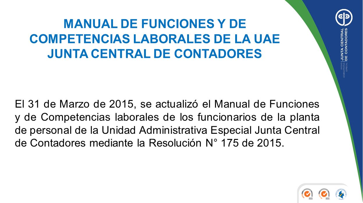 MANUAL DE FUNCIONES Y DE COMPETENCIAS LABORALES DE LA UAE JUNTA CENTRAL DE CONTADORES