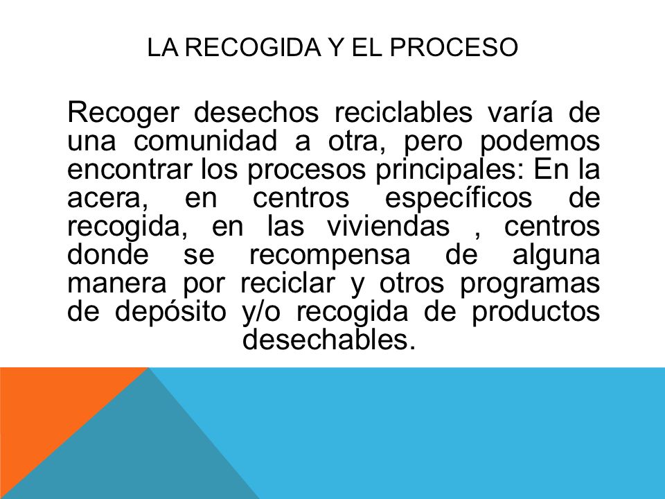 LA RECOGIDA Y EL PROCESO