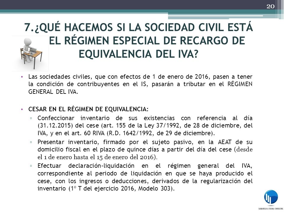 7.¿Qué hacemos si la sociedad civil está en el régimen especial de recargo de equivalencia del IVA