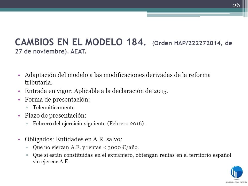 CAMBIOS EN EL MODELO 184. (Orden HAP/ , de 27 de noviembre)