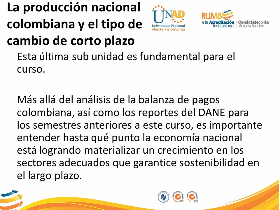 La producción nacional colombiana y el tipo de cambio de corto plazo