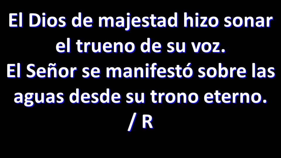 El Dios de majestad hizo sonar el trueno de su voz