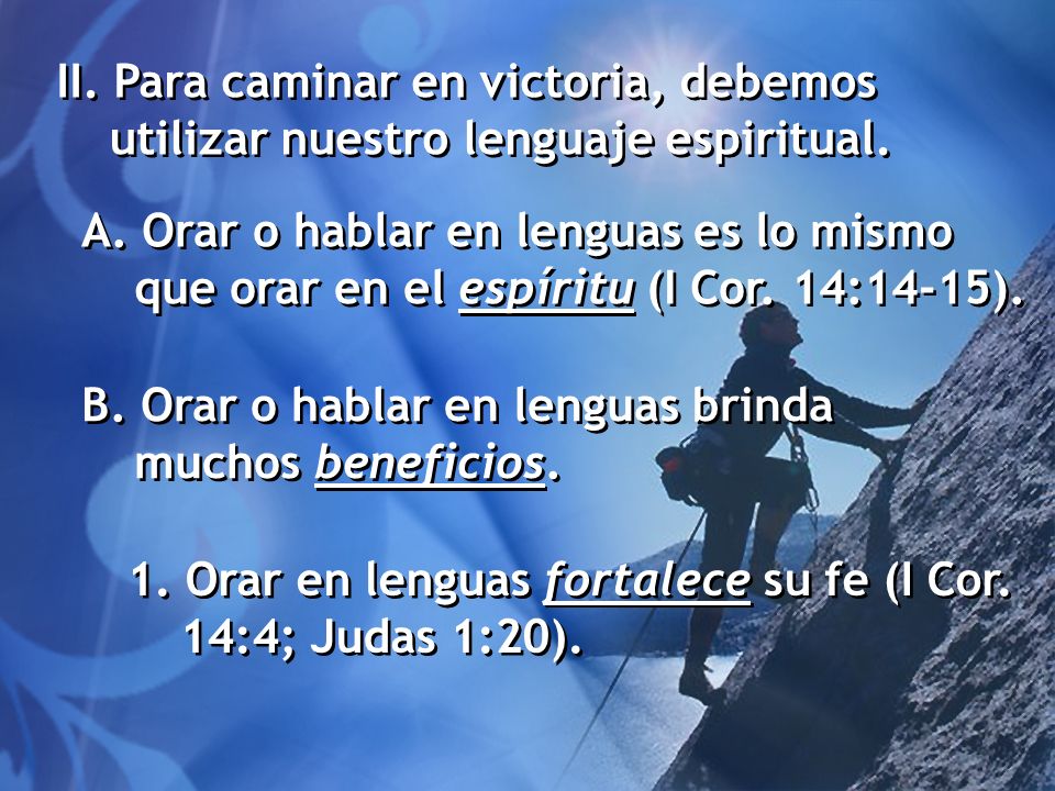 II. Para caminar en victoria, debemos utilizar nuestro lenguaje espiritual.