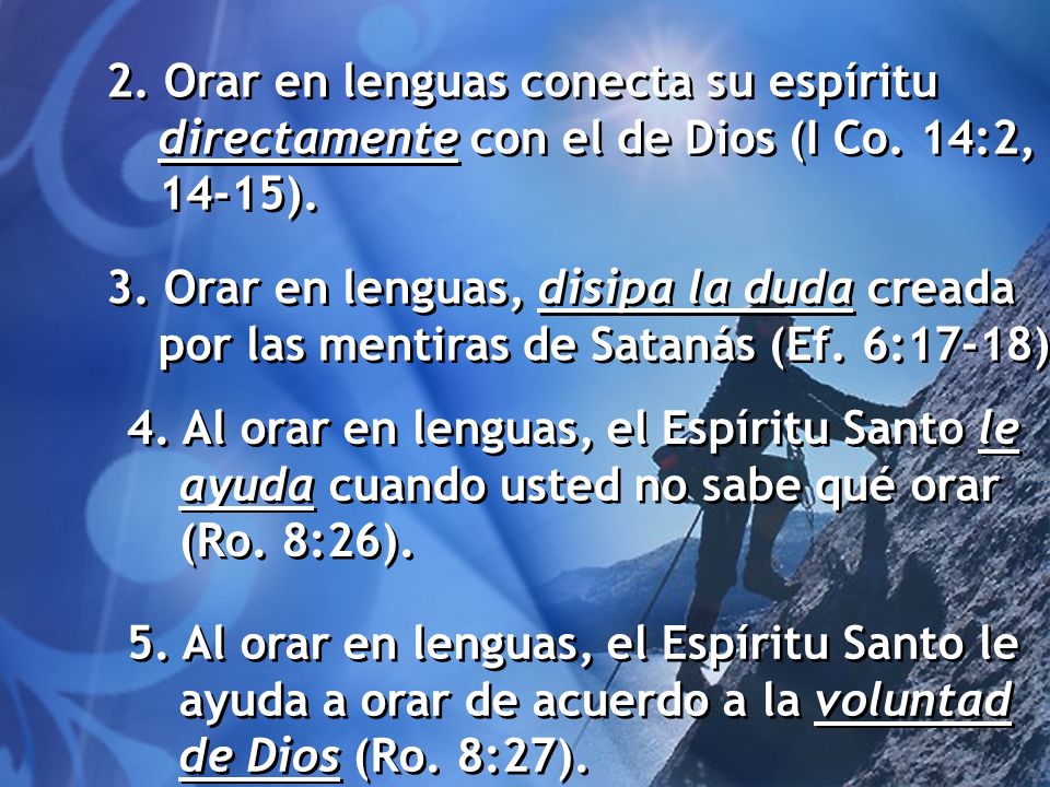2. Orar en lenguas conecta su espíritu directamente con el de Dios (I Co. 14:2, 14-15).