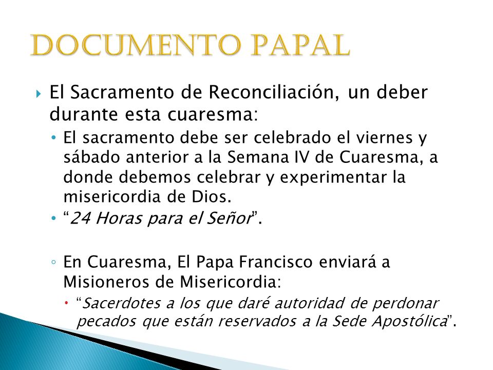 DOCUMENTO PAPAL El Sacramento de Reconciliación, un deber durante esta cuaresma: