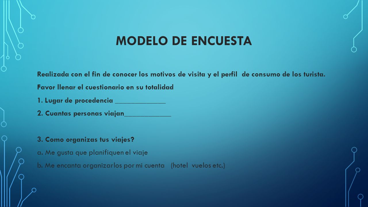 Modelo de encuesta Realizada con el fin de conocer los motivos de visita y el perfil de consumo de los turista.
