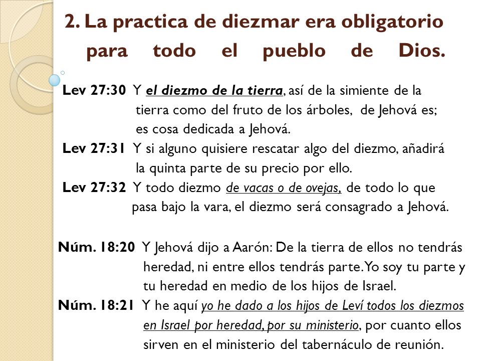 2. La practica de diezmar era obligatorio para todo el pueblo de Dios.