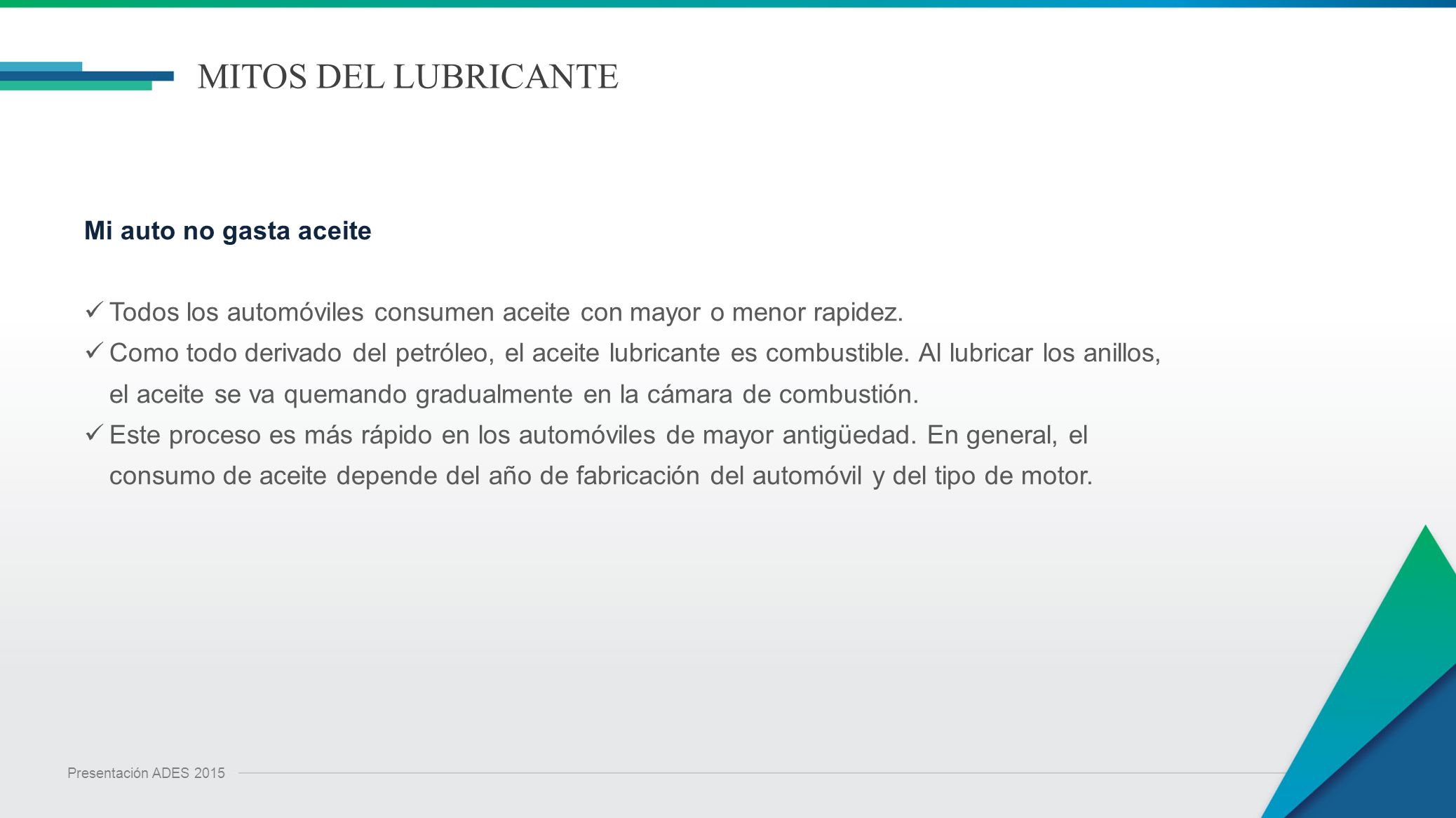 MITOS DEL LUBRICANTE Mi auto no gasta aceite
