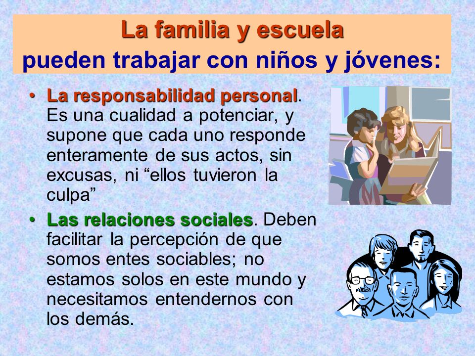 La familia y escuela pueden trabajar con niños y jóvenes: