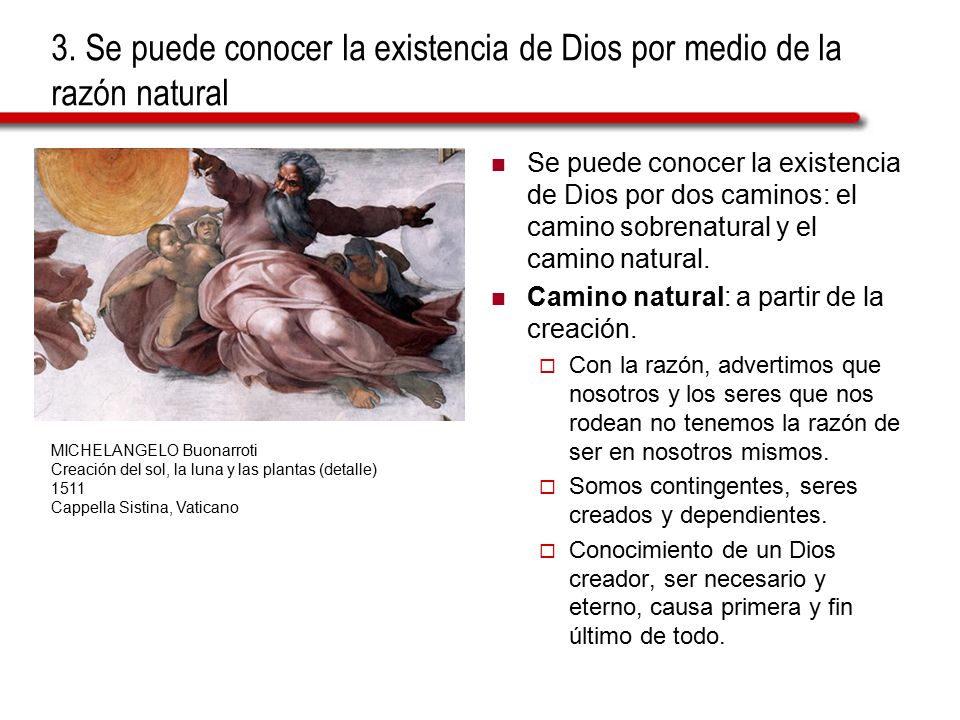 3. Se puede conocer la existencia de Dios por medio de la razón natural