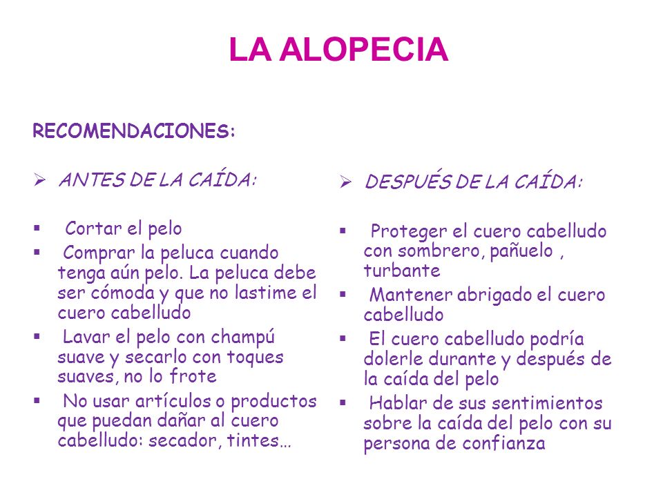 LA ALOPECIA RECOMENDACIONES: ANTES DE LA CAÍDA: Cortar el pelo