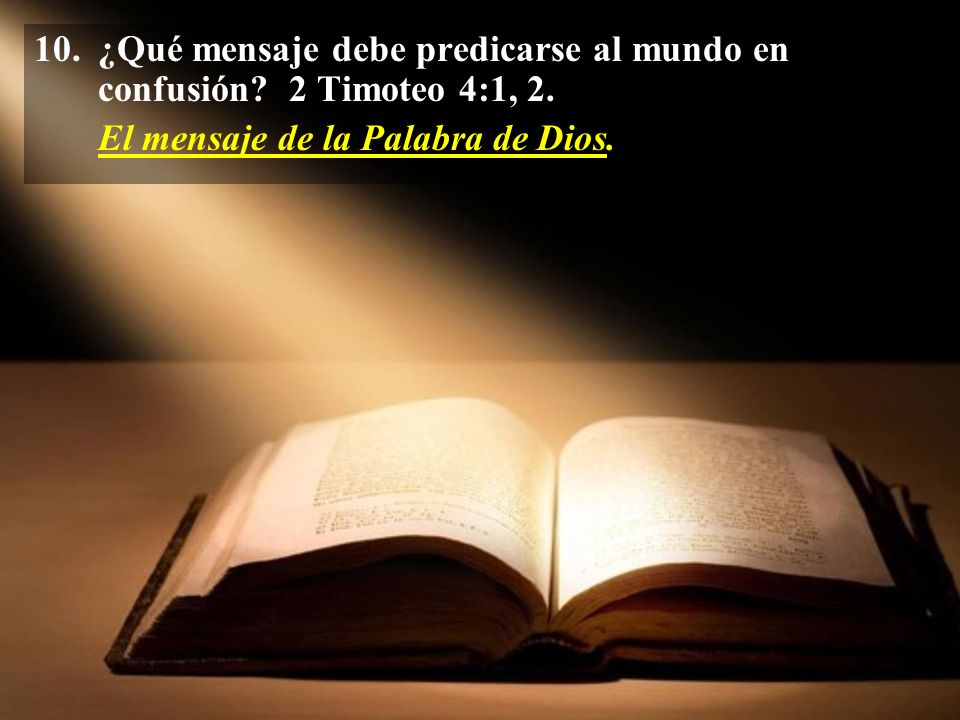 ¿Qué mensaje debe predicarse al mundo en confusión 2 Timoteo 4:1, 2.