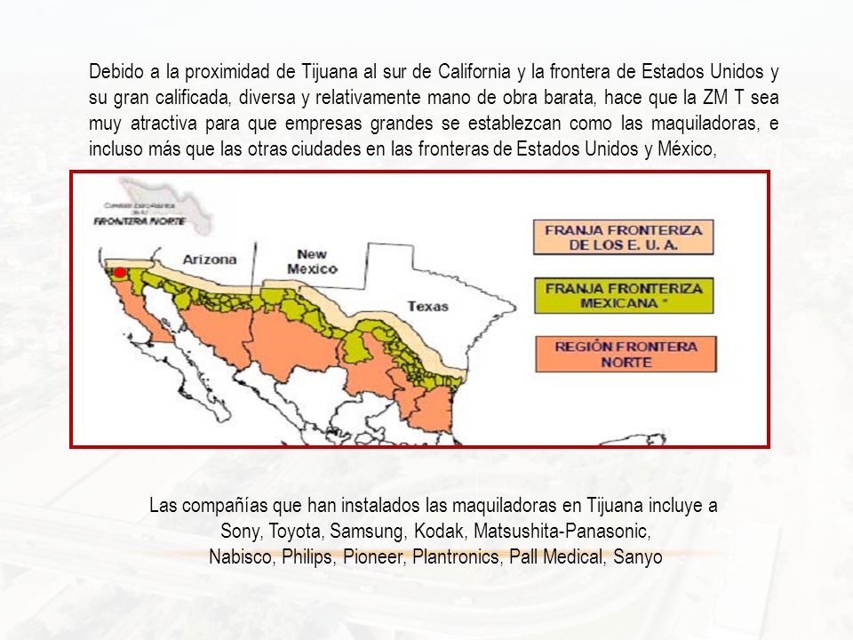 Las compañías que han instalados las maquiladoras en Tijuana incluye a