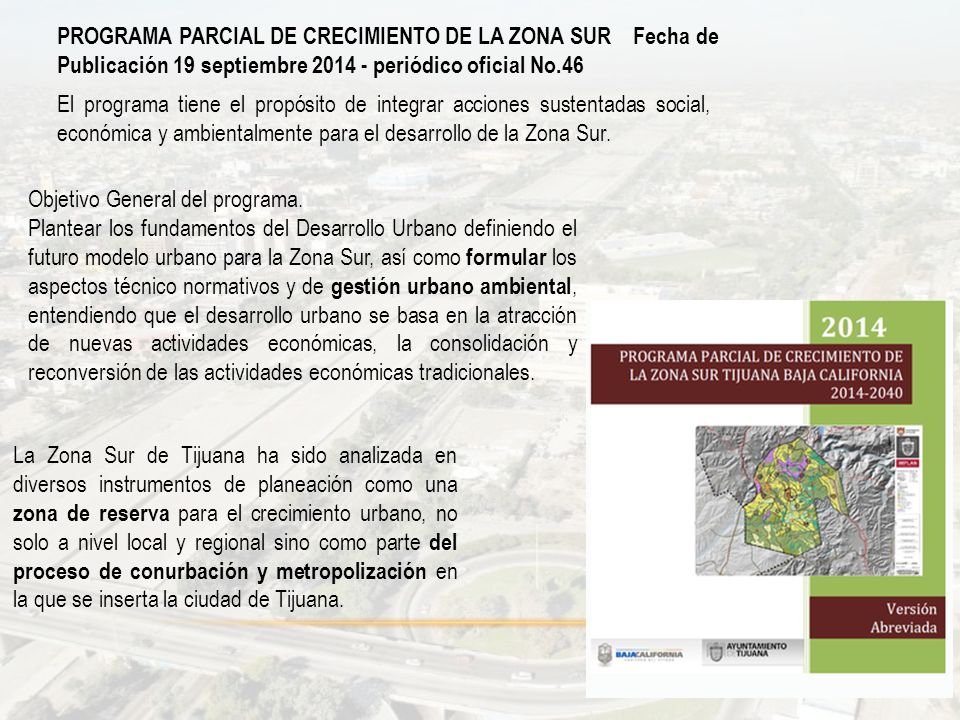 PROGRAMA PARCIAL DE CRECIMIENTO DE LA ZONA SUR Fecha de Publicación 19 septiembre periódico oficial No.46