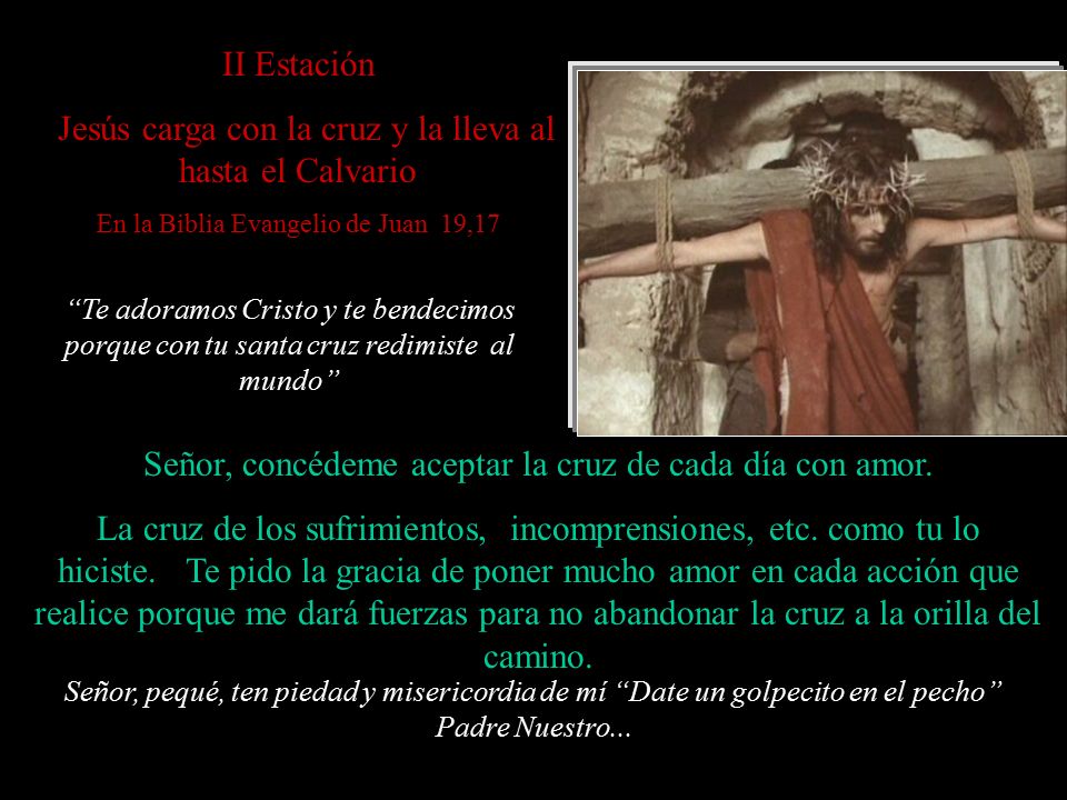 Jesús carga con la cruz y la lleva al hasta el Calvario