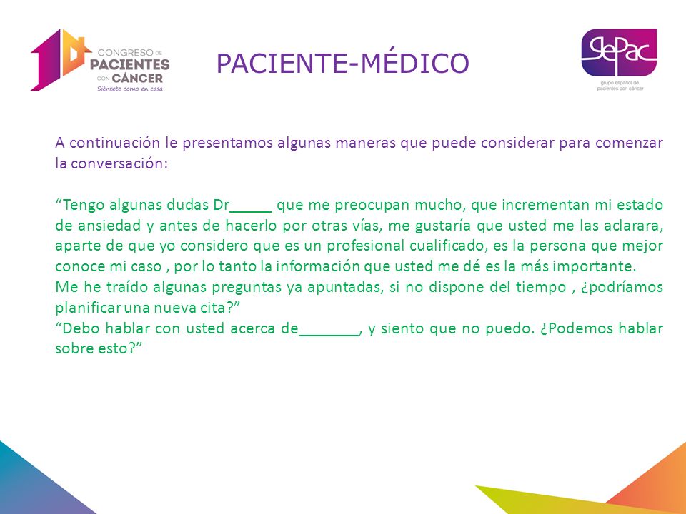 PACIENTE-MÉDICO A continuación le presentamos algunas maneras que puede considerar para comenzar la conversación:
