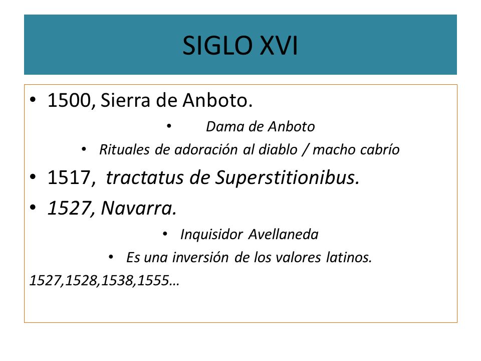 SIGLO XVI 1500, Sierra de Anboto. 1517, tractatus de Superstitionibus.