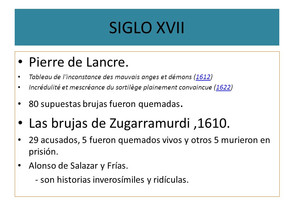 SIGLO XVII Pierre de Lancre. Las brujas de Zugarramurdi ,1610.