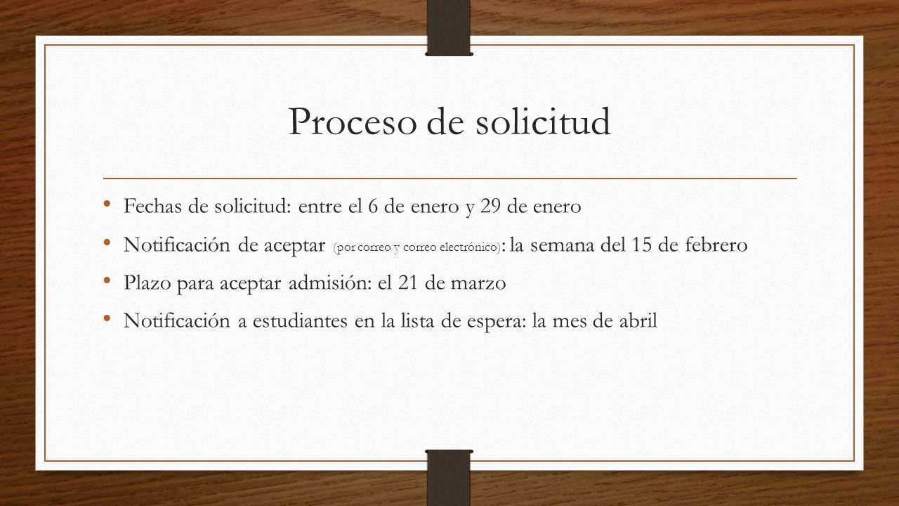 Proceso de solicitud Fechas de solicitud: entre el 6 de enero y 29 de enero.