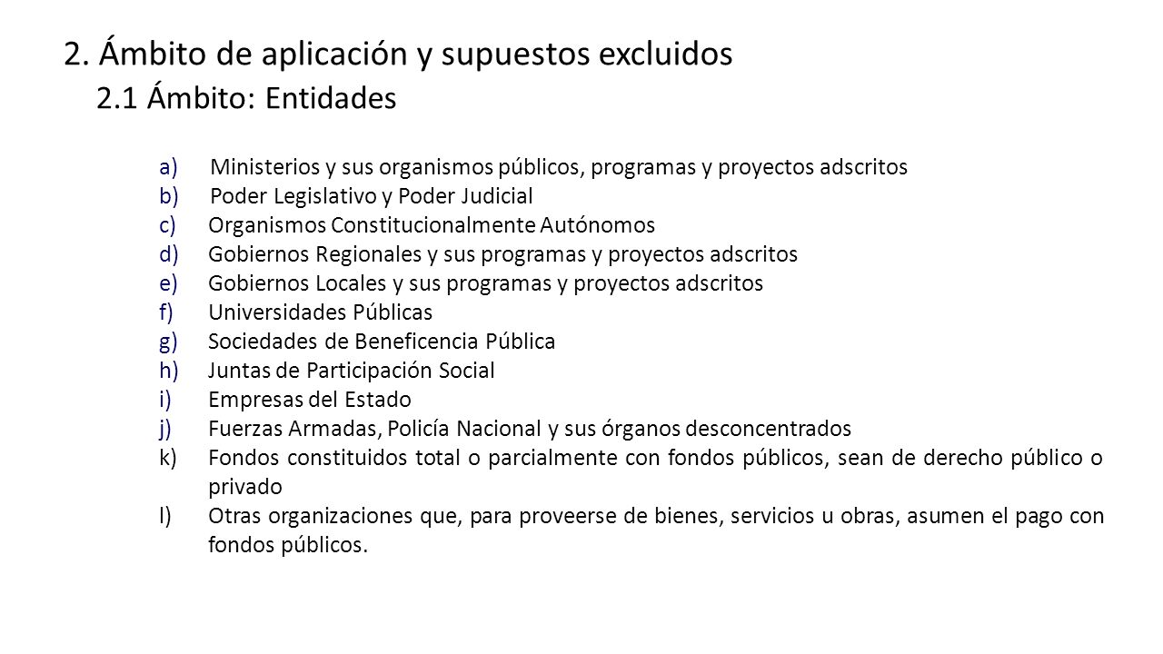 2. Ámbito de aplicación y supuestos excluidos 2.1 Ámbito: Entidades