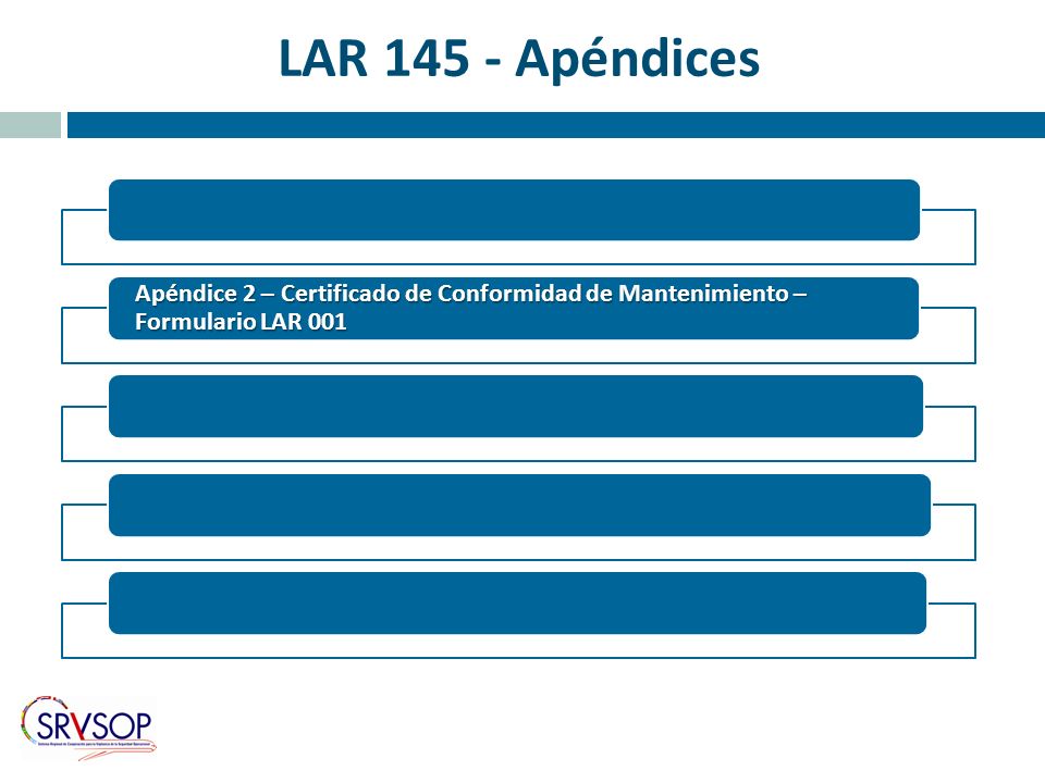 LAR Apéndices Apéndice 2 – Certificado de Conformidad de Mantenimiento – Formulario LAR 001