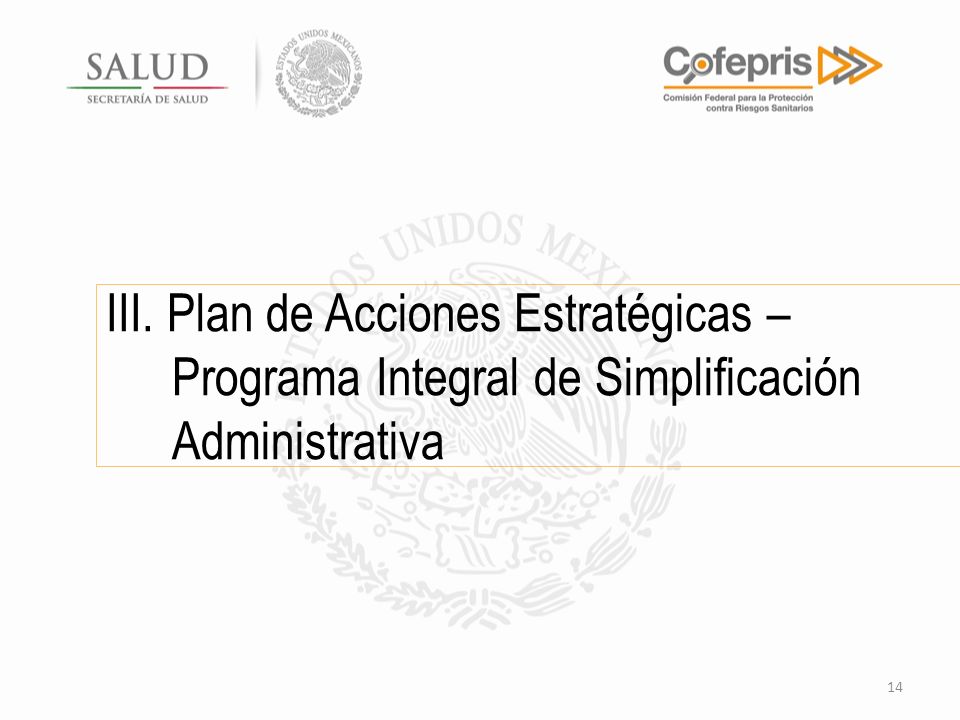 III. Plan de Acciones Estratégicas – Programa Integral de Simplificación Administrativa