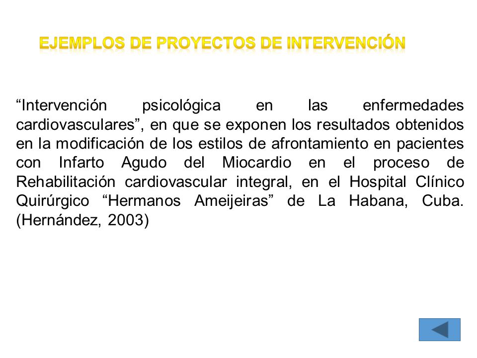 Intervención psicológica en las enfermedades cardiovasculares , en que se exponen los resultados obtenidos en la modificación de los estilos de afrontamiento en pacientes con Infarto Agudo del Miocardio en el proceso de Rehabilitación cardiovascular integral, en el Hospital Clínico Quirúrgico Hermanos Ameijeiras de La Habana, Cuba.