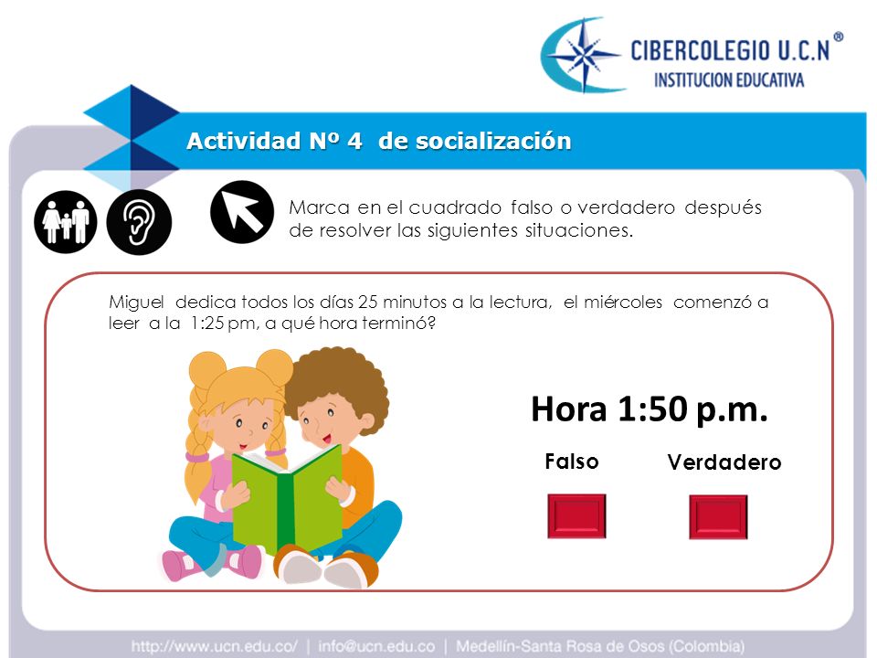 Hora 1:50 p.m. Actividad Nº 4 de socialización Falso Verdadero