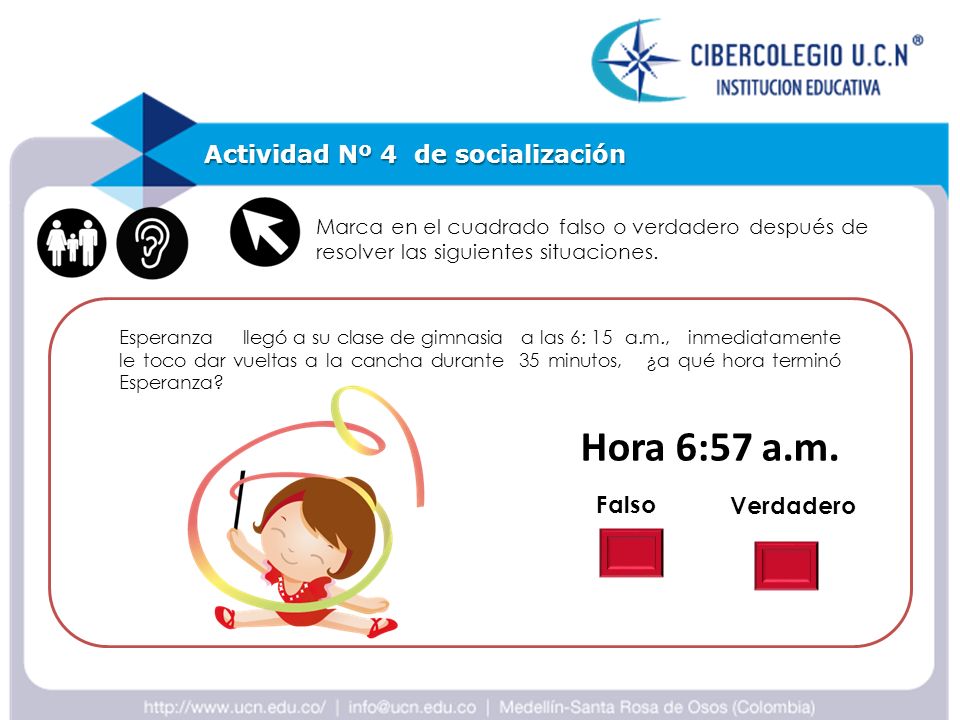 Hora 6:57 a.m. Actividad Nº 4 de socialización Falso Verdadero