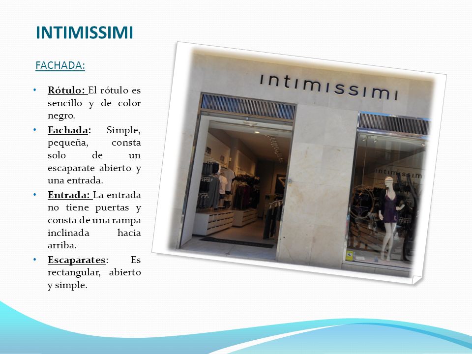 INTIMISSIMI FACHADA: Rótulo: El rótulo es sencillo y de color negro.