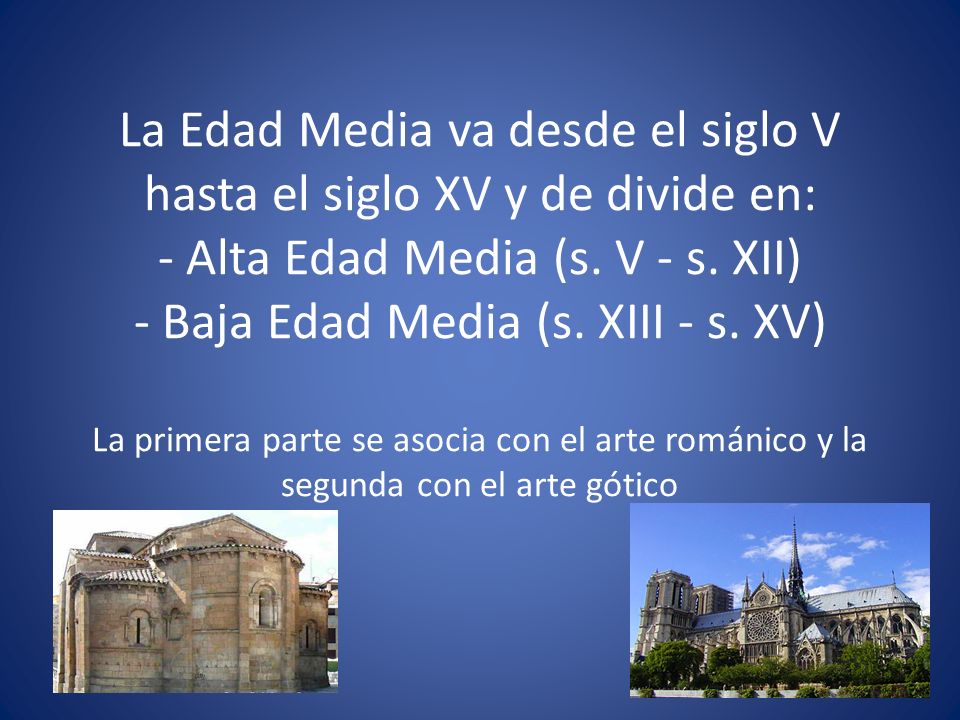 La Edad Media va desde el siglo V hasta el siglo XV y de divide en: - Alta Edad Media (s.