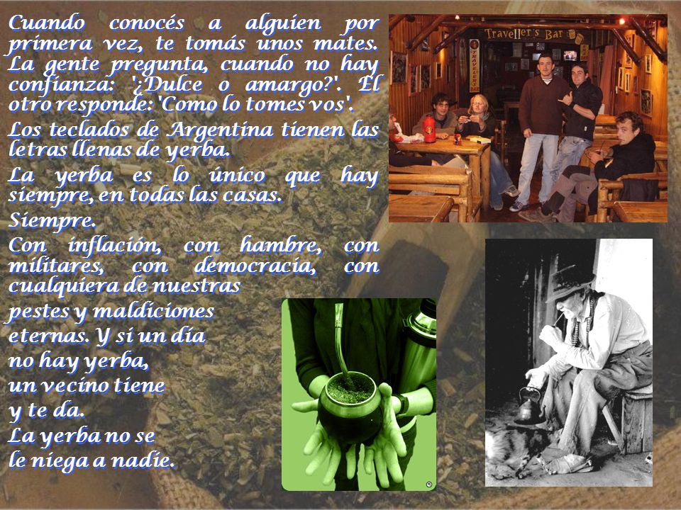 Cuando conocés a alguien por primera vez, te tomás unos mates