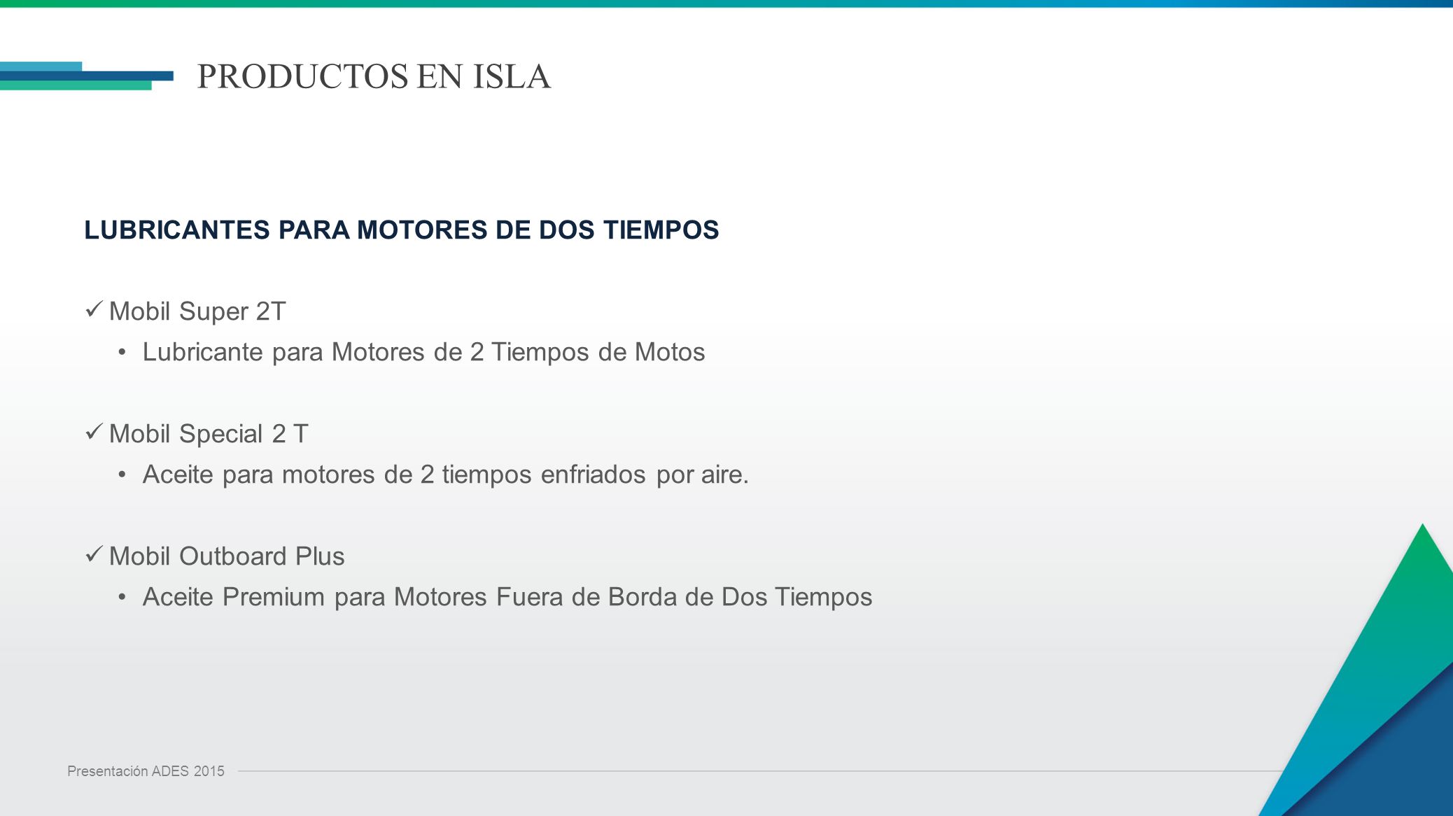 PRODUCTOS EN ISLA LUBRICANTES PARA MOTORES DE DOS TIEMPOS